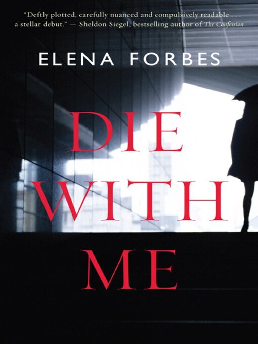 Title details for Die With Me by Elena Forbes - Available